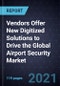 Vendors Offer New Digitized Solutions to Drive the Global Airport Security Market - Product Thumbnail Image