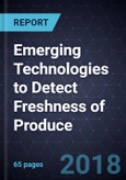 Emerging Technologies to Detect Freshness of Produce- Product Image