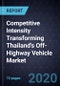 Competitive Intensity Transforming Thailand's Off-Highway Vehicle Market, 2020 - Product Thumbnail Image