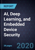 Growth Opportunities in AI, Deep Learning, and Embedded Device Security- Product Image