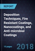 Innovations in Deposition Techniques, Fire Resistant Coatings, Nanocoatings, and Anti-microbial Coatings- Product Image