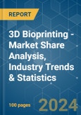 3D Bioprinting - Market Share Analysis, Industry Trends & Statistics, Growth Forecasts 2019 - 2029- Product Image