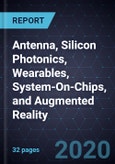 Growth Opportunities in Antenna, Silicon Photonics, Wearables, System-On-Chips, and Augmented Reality- Product Image