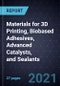 Growth Opportunities in Materials for 3D Printing, Biobased Adhesives, Advanced Catalysts, and Sealants - Product Thumbnail Image
