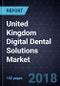 United Kingdom Digital Dental Solutions Market, Forecast to 2020 - Product Thumbnail Image