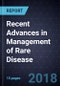 Recent Advances in Management of Rare Disease - Product Thumbnail Image