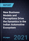 New Business Models and Perceptions Drive the Dynamics in the Indian Automotive Ecosystem- Product Image