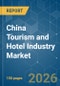 China Tourism and Hotel Industry - Market Share Analysis, Industry Trends & Statistics, Growth Forecasts (2026-2031) - Product Thumbnail Image