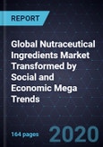 Global Nutraceutical Ingredients Market Transformed by Social and Economic Mega Trends- Product Image
