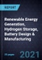 2021 Growth Opportunities in Renewable Energy Generation, Hydrogen Storage, Battery Design & Manufacturing - Product Thumbnail Image