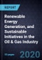 Growth Opportunities in Renewable Energy Generation, and Sustainable Initiatives in the Oil & Gas Industry - Product Thumbnail Image