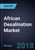 African Desalination Market, Forecast to 2022- Product Image