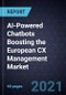 AI-Powered Chatbots Boosting the European CX Management Market, 2020 - Product Thumbnail Image