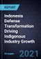 Indonesia Defense Transformation Driving Indigenous Industry Growth - Product Thumbnail Image