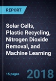 Innovations in Solar Cells, Plastic Recycling, Nitrogen Dioxide Removal, and Machine Learning- Product Image