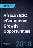 African B2C eCommerce Growth Opportunities, Forecast to 2020- Product Image
