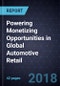 Powering Monetizing Opportunities in Global Automotive Retail, Forecast to 2030 - Product Thumbnail Image