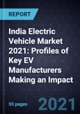 India Electric Vehicle (EV) Market 2021: Profiles of Key EV Manufacturers Making an Impact- Product Image