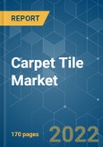 Carpet Tile Market - Growth, Trends, COVID-19 Impact, and Forecasts (2022 - 2027)- Product Image