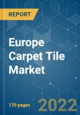 Europe Carpet Tile Market- Growth, Trends, COVID-19 Impact, and Forecasts (2022 - 2027)- Product Image
