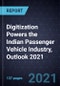 Digitization Powers the Indian Passenger Vehicle Industry, Outlook 2021 - Product Thumbnail Image