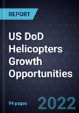 US DoD Helicopters Growth Opportunities- Product Image