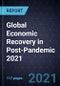 Global Economic Recovery in Post-Pandemic 2021 - Product Image