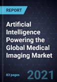 Artificial Intelligence Powering the Global Medical Imaging Market- Product Image