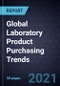 Global Laboratory Product Purchasing Trends, 2020-2021 - Product Thumbnail Image