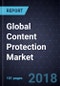 Global Content Protection Market, Forecast to 2024 - Product Thumbnail Image