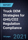 Truck OEM Strategies for GHG/CO2 Regulation Compliance, 2020-2030- Product Image