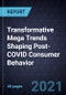 Transformative Mega Trends Shaping Post-COVID Consumer Behavior - Product Image