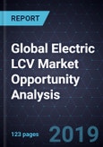 Global Electric LCV Market Opportunity Analysis, Forecast to 2025- Product Image