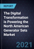 The Digital Transformation is Powering the North American Generator Sets Market- Product Image