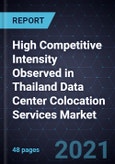 High Competitive Intensity Observed in Thailand Data Center Colocation Services Market- Product Image