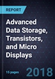 Advancements in Advanced Data Storage, Transistors, and Micro Displays- Product Image