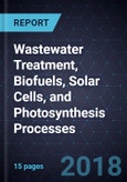 Innovations in Wastewater Treatment, Biofuels, Solar Cells, and Photosynthesis Processes- Product Image
