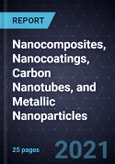 Growth Opportunities in Nanocomposites, Nanocoatings, Carbon Nanotubes, and Metallic Nanoparticles- Product Image