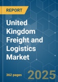 United Kingdom Freight and Logistics - Market Share Analysis, Industry Trends & Statistics, Growth Forecasts (2025 - 2030)- Product Image