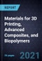 Growth Opportunities in Materials for 3D Printing, Advanced Composites, and Biopolymers - Product Thumbnail Image