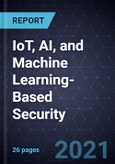 Growth Opportunities in IoT, AI, and Machine Learning-Based Security- Product Image