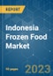 Indonesia Frozen Food Market - Growth, Trends, and Forecasts (2023-2028) - Product Thumbnail Image