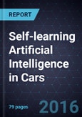 Executive Analysis of Self-learning Artificial Intelligence in Cars, Forecast to 2025- Product Image