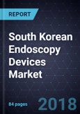 South Korean Endoscopy Devices Market, Forecast to 2019- Product Image