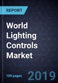 World Lighting Controls Market, Forecast to 2025- Product Image