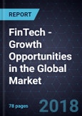 FinTech - Growth Opportunities in the Global Market- Product Image