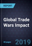 Global Trade Wars Impact, Forecast to 2020- Product Image