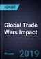 Global Trade Wars Impact, Forecast to 2020 - Product Thumbnail Image