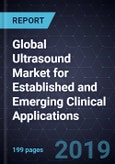 Global Ultrasound Market for Established and Emerging Clinical Applications, Forecast to 2023- Product Image