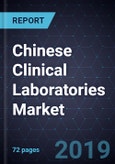 Chinese Clinical Laboratories Market, Forecast to 2025- Product Image